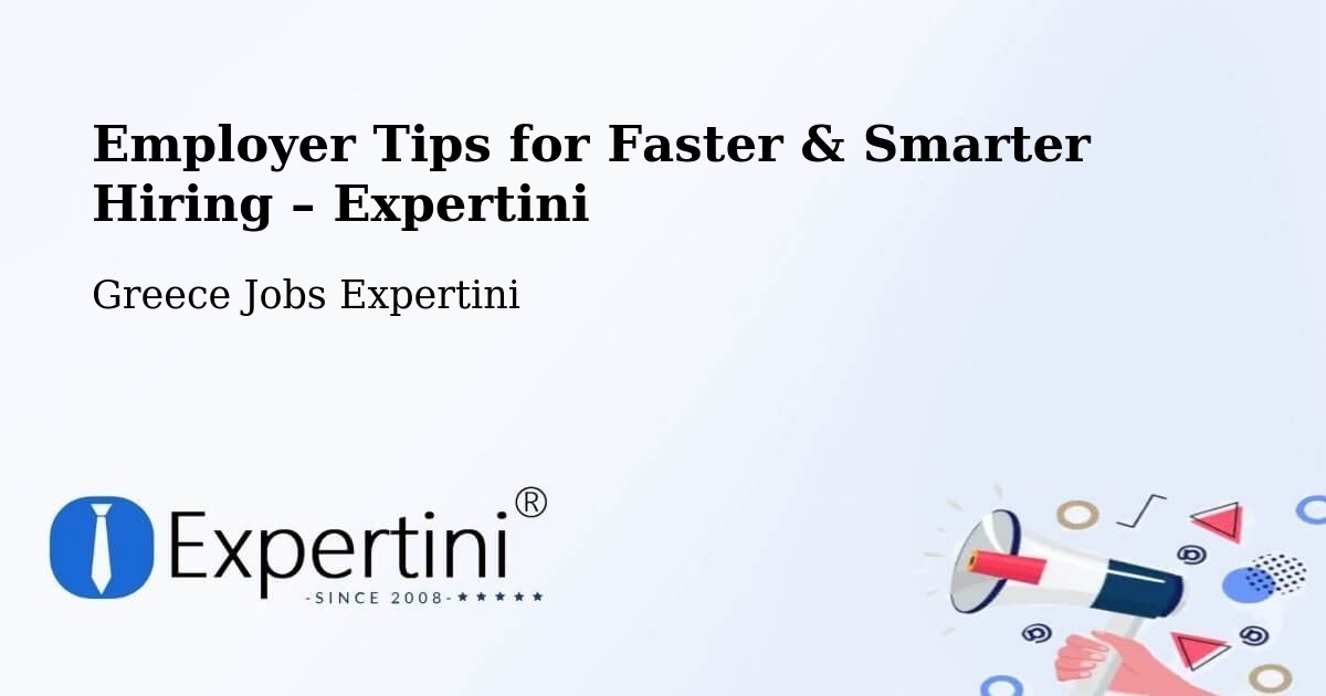 Employer Tips for Hiring & Recruitment – Mourniés - Mourniés, Greece Jobs Expertini