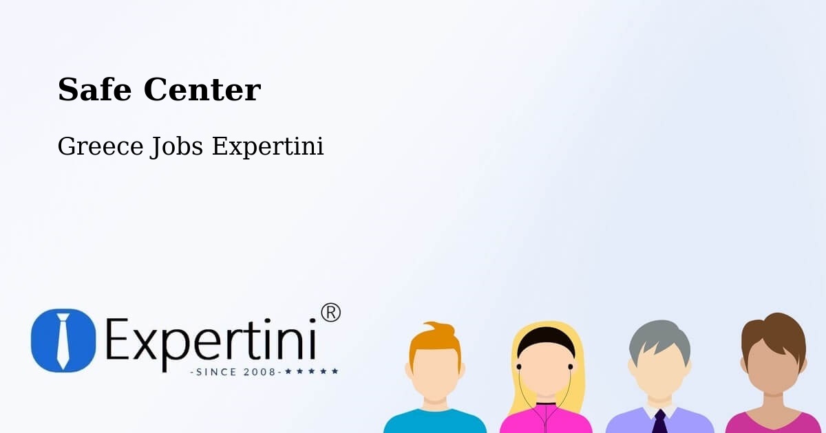 Safety Center – Mourniés - Greece Jobs Expertini